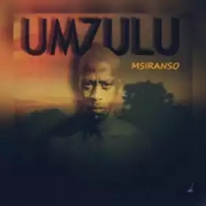 Msiranso - Umzulu